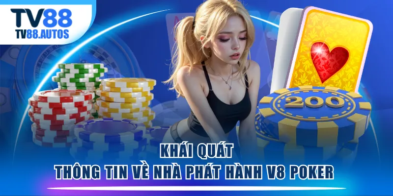 Khái quát thông tin về nhà phát hành V8 Poker